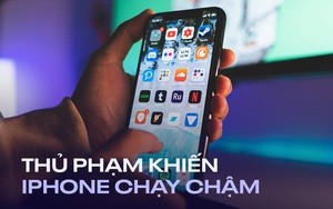 Hé lộ thủ phạm khiến iPhone chạy chậm như rùa, đây là cách để bạn xử lý ngay!