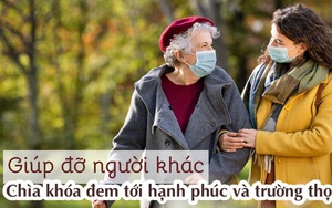 Nghiên cứu đã chứng minh: Giúp đỡ người khác có thể khiến bạn hạnh phúc và trường thọ hơn