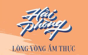 Bản đồ chỉ dẫn ẩm thực dành cho khách du lịch: Hải Phòng tiên phong!