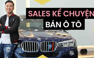 Sales kể chuyện bán ô tô: Tháng cao nhất kiếm được 200 triệu, có khách 19 tuổi đã mua đứt chiếc Mercedes