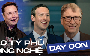 Cách dạy con của loạt tỷ phú công nghệ nổi tiếng: Người mở trường học riêng cho con, người dạy con viết code từ khi mới 3 tuổi