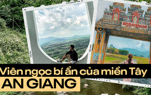 Viên ngọc du lịch mới nổi của miền Tây - An Giang: Bí ẩn nhưng lại đầy ắp địa điểm đẹp như tranh vẽ