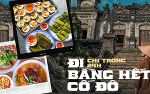 Chỉ trong 24h có thể đi hết các địa điểm đình đám xứ Huế lại còn “ăn sạch” những món đặc sản: Có tin được không?