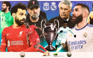 Real - Liverpool, cuộc chiến của những nhà vô địch vĩ đại