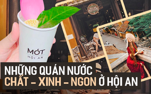 Ai sắp đi Hội An, nhớ ghé những quán nước chất - xinh - ngon này để không lo thiếu hình check-in nhé!
