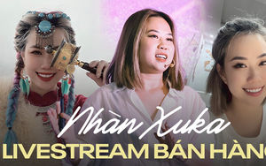 Nhàn Xuka - hiện tượng bán 4k đơn hàng/ ngày trên sóng livestream: Thời điểm bùng nổ nhất có thể kiếm đến vài tỷ