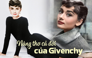 Nàng thơ khiến Givenchy cả đời thương nhớ: Đẹp khác lạ, thay đổi cả tiêu chuẩn thời đại, chẳng phô phang nhưng vẫn hút hồn người