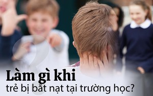 Bắt nạt học đường: Dấu hiệu lạ ở con bố mẹ cần biết và cách xử trí chuẩn chuyên gia