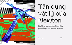 Tận dụng vật lý của Newton, các kỹ sư tạo ra được những tháp pin khổng lồ lưu trữ điện mặt trời