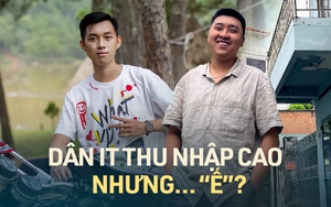 Giãi bày nghề IT: Thu nhập cao nhưng phải “cày” bất kể giờ giấc, không thể yêu đương vì quá khô khan?