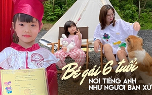 Bé gái 6 tuổi nói tiếng Anh như người bản xứ, xem phim nước ngoài không cần phụ đề: Mẹ tiết lộ sai lầm nhiều phụ huynh Việt mắc phải