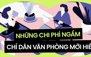 Những chi phí ngầm chỉ dân văn phòng mới hiểu: Mỗi tháng vẫn phải xin thêm bố mẹ 2 triệu vì không đủ tiêu