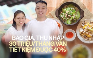 Bão giá, cặp vợ chồng ở Hà Nội lương 30 triệu/tháng vẫn tiết kiệm được 40% thu nhập nhờ biết cách chi tiêu hợp lý