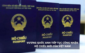 Anh công nhận hộ chiếu mới của Việt Nam