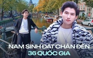 Nam sinh Việt đặt chân đến 36 quốc gia: 6 năm hoàn thành danh sách 100 điều muốn làm