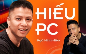 Hiếu PC: 'Tôi hy vọng có thể bảo vệ những người dùng low-tech'