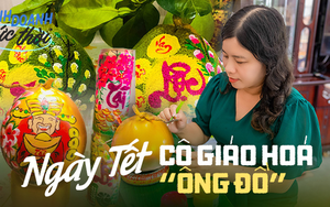 Thức thời mùa Tết: Giáo viên Tiếng Anh trổ tài viết thư pháp lên trái cây và vật phẩm trưng bày ngày Tết mang về "bài toán thu nhập" cực thú vị