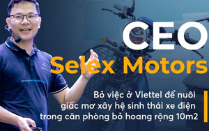 CEO Selex Motors: Bỏ vị trí Giám đốc dự án công nghệ quốc phòng ở Viettel để nuôi giấc mơ xây hệ sinh thái xe điện trong căn phòng bỏ hoang rộng 10m2
