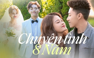 Yêu nhau 8 năm chưa một lần đòi chia tay: Tiền mình kiếm được cũng là tiền của vợ