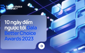 10 ngày đếm ngược tới Gala Better Choice Awards: Sự kiện trao giải cấp quốc gia kết hợp nghệ thuật, trải nghiệm thị giác 4.0