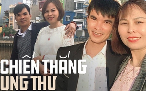 Cặp vợ chồng Hải Phòng cùng mắc chung 1 bệnh ung thư: "Mắc bệnh rồi tôi mới thấy cần yêu bản thân mình hơn”