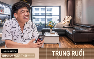 Nhà mới của Trung Ruồi: Thiết kế phản ánh "con người thật" của chủ nhân, có món đồ Táo quân đặc biệt