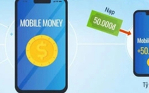Tiếp tục thí điểm Mobile Money đến hết năm 2024