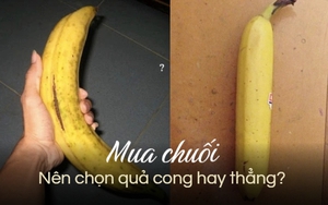 Mua chuối chọn quả thẳng hay cong? Chuyên gia chỉ cách phân biệt chuối ngâm hóa chất