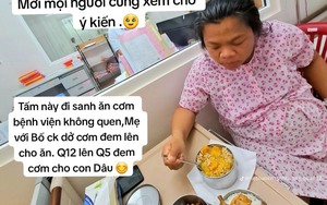 Chồng khoe mâm cơm cữ ngày 3 bữa nấu riêng cho vợ, hội chị em tranh cãi vì một chi tiết