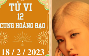 Tử vi vui 12 cung hoàng đạo ngày 18/2/2023