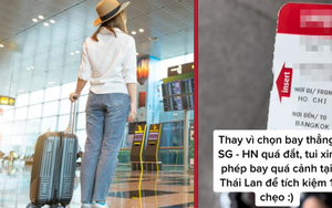 Từ tranh cãi chọn transit sang Thái Lan mất 22 tiếng vì vé bay thẳng Hà Nội - TP. HCM mất 10 triệu đồng: Bay quá cảnh “bổ - rẻ” nhưng liệu có “ngon”?