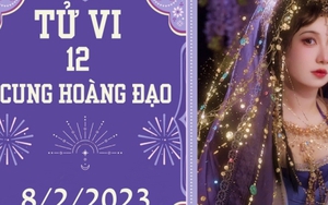Tử vi vui 12 cung hoàng đạo ngày 8/2: Song Ngư ăn nên làm ra, Bạch Dương tốt lên