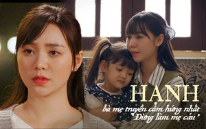 Những câu thoại đỉnh cao khiến Hạnh “Đừng làm mẹ cáu” là bà mẹ đơn thân truyền cảm hứng nhất màn ảnh Việt