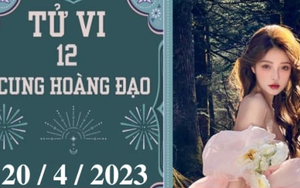 Tử vi vui 12 cung hoàng đạo ngày 20/4: Thiên Bình tích cực, Cự Giải cần học hỏi