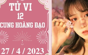 Tử vi vui 12 cung hoàng đạo ngày 27/4: Nhân Mã cẩn thận, Ma Kết nghiêm túc
