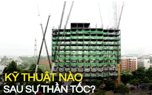 Tại sao Trung Quốc xây khách sạn 15 tầng chỉ mất gần 150 giờ với 200 công nhân?