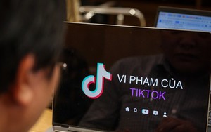 Bộ Thông tin & Truyền thông nêu 6 sai phạm của TikTok tại Việt Nam