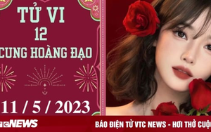 Tử vi vui 12 cung hoàng đạo ngày 11/5: Sư Tử bi quan, Bảo Bình cần yên tĩnh