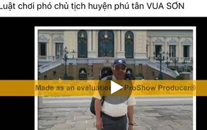 Vụ clip 'luật chơi Phó Chủ tịch huyện Phú Tân': Yêu cầu giải trình lần 2