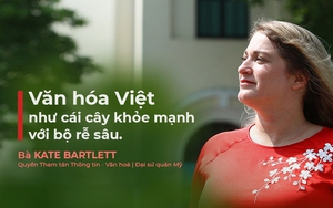 Trải nghiệm lạ lẫm và điều đặc biệt khiến nhà ngoại giao Mỹ nói văn hóa Mỹ nên học hỏi Việt Nam