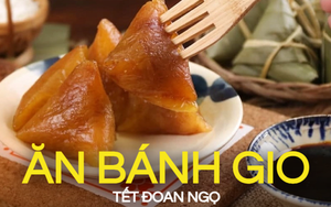 Vì sao mọi người thường ăn bánh gio trong Tết Đoan Ngọ? Cách ăn bánh gio mà không lo tăng cân, tăng đường huyết