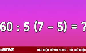 Bài toán đơn giản này có kết quả bằng bao nhiêu?