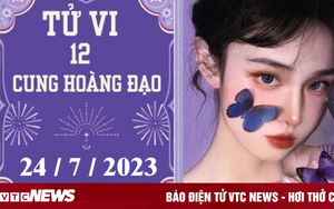 Tử vi vui 12 cung hoàng đạo ngày 24/7: Bọ Cạp sáng tạo, Bảo Bình thiếu động lực