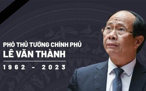 Tóm tắt tiểu sử Phó Thủ tướng Lê Văn Thành