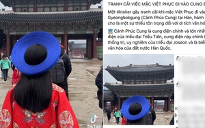 Tranh cãi chuyện mặc Việt phục khi đi cung điện Hàn Quốc: Người đồng tình, kẻ phản đối gay gắt