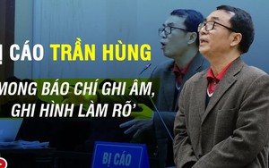 Bị cáo Trần Hùng: 'Mong báo chí ghi âm, ghi hình làm rõ'