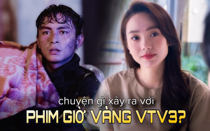 Chuyện gì đang xảy ra với phim Việt giờ vàng VTV3?