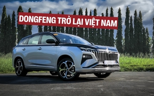 Dongfeng trở lại Việt Nam: Mang đủ xe từ xăng, hybrid, điện, ra mắt ngay tháng này