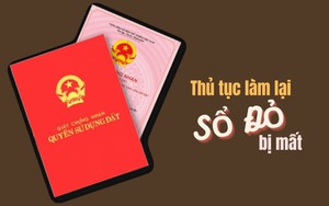 Bị mất sổ đỏ, thủ tục làm lại thế nào?