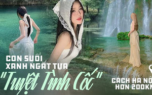 Check-in "nàng thơ" tại con suối đẹp xanh ngắt một màu, đẹp đến mức không mỹ từ nào tả xiết